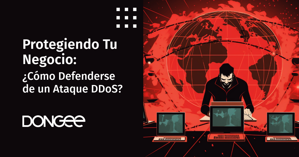 Protegiendo Tu Negocio Cómo Defenderse de un Ataque DDoS