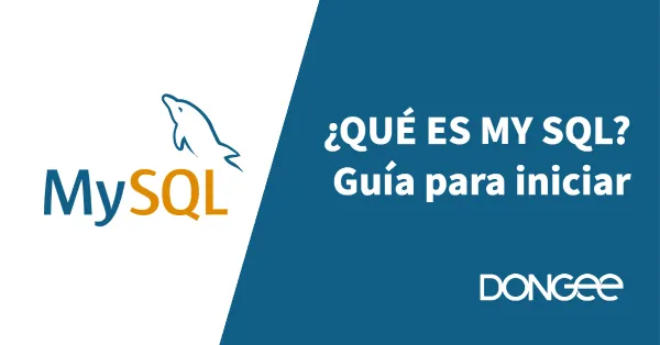 ¿Qué Es Mysql? Guía Para Iniciar