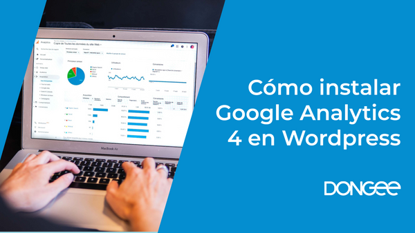 Cómo instalar Google Analytics 4 en Wordpress