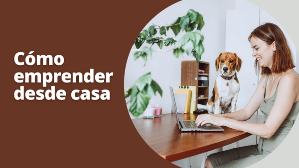 Como emprender en casa