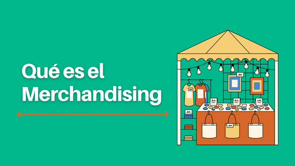 ¿Qué es el Merchandising?