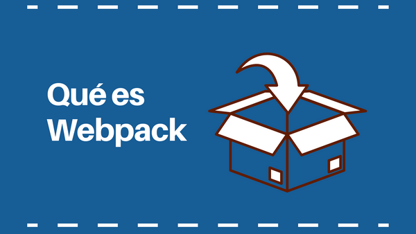 ¿Qué es Webpack y cómo facilita el desarrollo web?