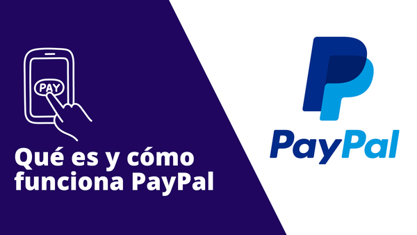 Qué es y cómo funciona el PayPal