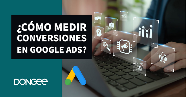 Como medir conversiones en google ads