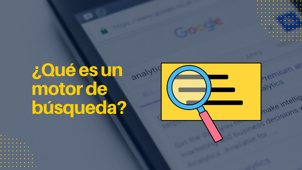 ¿Cómo Funcionan los Motores de Búsqueda? Una Guía Para Principiantes