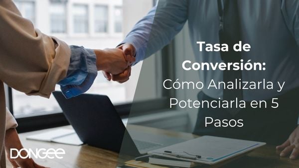 Tasa de Conversión: Cómo Analizarla y Potenciarla en 5 Pasos