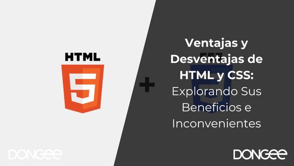 Ventajas y Desventajas de HTML y CSS: Explorando Sus Beneficios e Inconvenientes