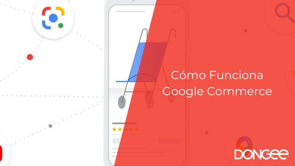 Cómo Funciona Google Commerce: Una Guía Completa
