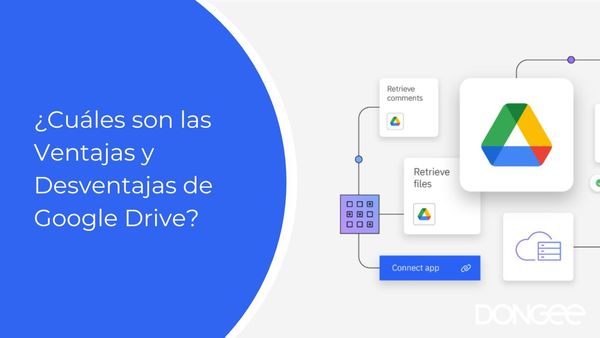 ¿Cuáles son las Ventajas y Desventajas de Google Drive?