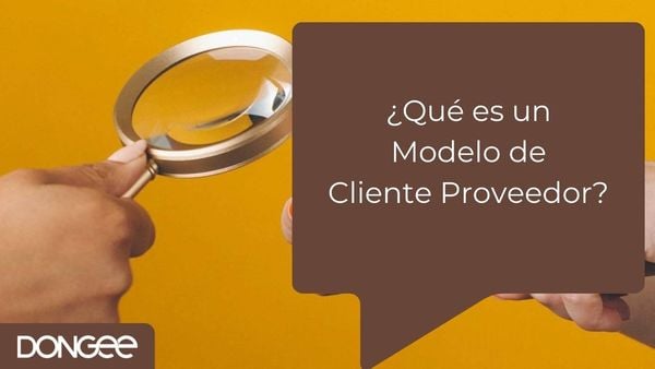 ¿Qué es un Modelo de Cliente Proveedor?