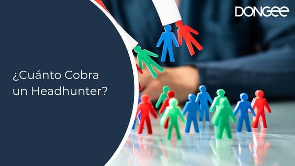 ¿Cuánto Cobra un Headhunter?