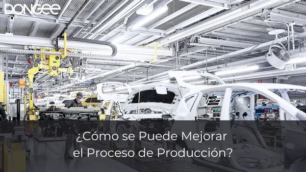 ¿Cómo se Puede Mejorar el Proceso de Producción?
