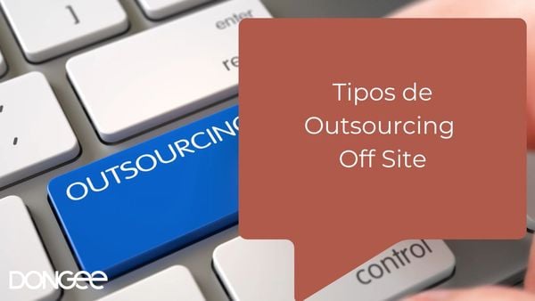 Tipos de Outsourcing Off Site