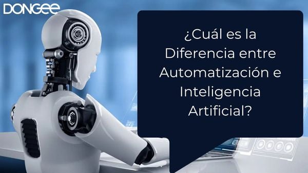 ¿Cuál es la Diferencia entre Automatización e Inteligencia Artificial?