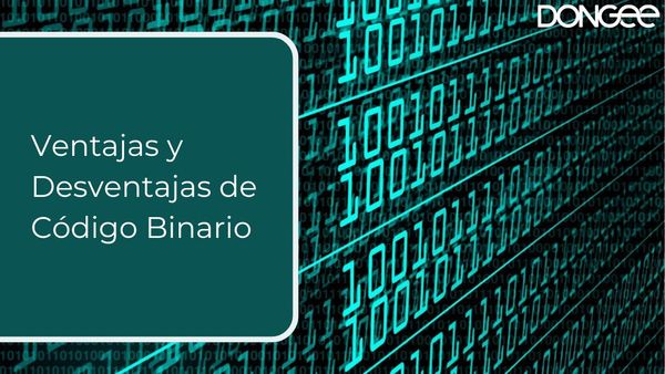 Ventajas y Desventajas de Código Binario